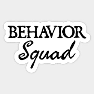 Behavior Squad Sticker